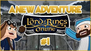 A NEW ADVENTURE - Lord of the Rings Online #1