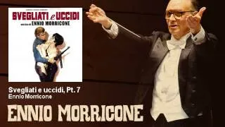 Ennio Morricone - Svegliati e uccidi, Pt. 7 - Svegliati E Uccidi (1966)