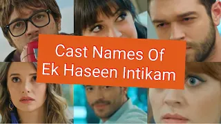 Cast OF Famous Turkish Series || Ek haseen Intiqam || Sweet Revenge || Leyla Lydia || Turkey Drama