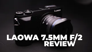 Laowa 7.5mm f/2 Review - Tiny Ultra Wide Lens for Micro Four Thirds