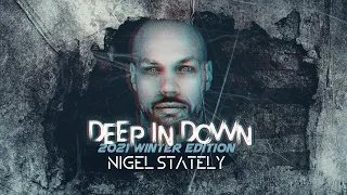 Nigel Stately - Deep In Down 2021 (Winter Edition )