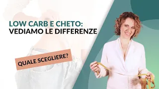 Dieta low carb e dieta chetogenica: quali sono le differenze?