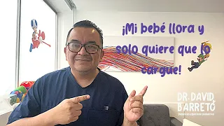 ¡Mi bebé llora y solo quiere que lo cargue!