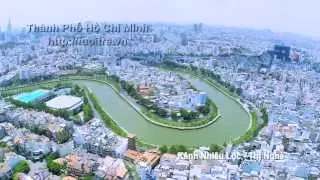 Toàn cảnh Sài Gòn - TP.HCM từ trên cao (quay bằng flycam)