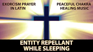 ENTITY REPELLENT WHILE SLEEPING ✞ BOOSTED SUBLIMINAL EXORCISM PRAYER IN LATIN ✞ 8 HOUR PROTECTION