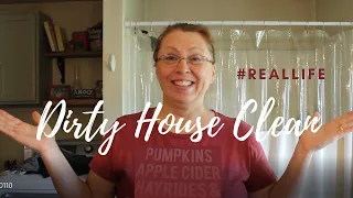 Dirty House Clean ~ Real Life