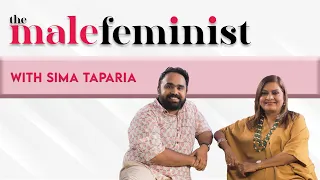 The Male Feminist ft. Sima Taparia with Siddhaarth Aalambayan || Ep 49