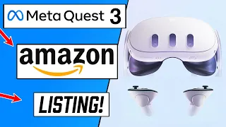 META QUEST 3 NOW LISTED ON AMAZON! WHAT WE KNOW SO FAR!