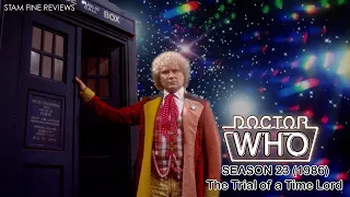 Doctor Who: Season 23 (1986). The Terrible Timing of the Trying, Tiring Trial of a Timelord.