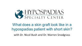 What does a skin graft look like in a hypospadias patient with short skin?