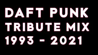 Daft Punk Tribute Mix 1993 - 2021