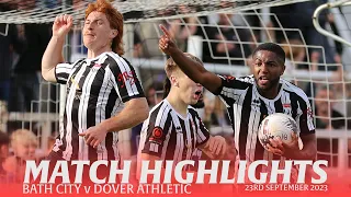 𝗛𝗜𝗚𝗛𝗟𝗜𝗚𝗛𝗧𝗦 | Bath City v Dover Athletic | 23rd September 2023 | National League South