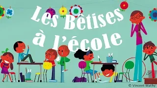 Henri Dès - Les bêtises à l'école