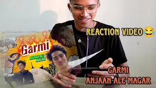 Reaction video😂 | Garmi by Anjaan @anjaanalemagar5904