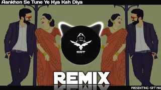 Aankhon Se Tune Ye Kya Kah Diya | New Remix Song | High Bass | Hip Hop Style | Ghulam | SRT MIX