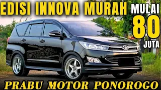 Edisi Innova MURAH !!! Mulai 80 Juta Nego Di Prabu Motor Ponorogo Terbaru Hari Ini