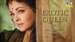 Exotic Queen | Ponniyin Selvan Original Score | Aishwarya Rai | AR Rahman | Mani Ratnam