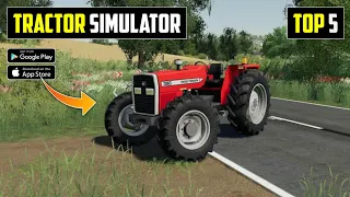 Top 5 Best Tractor Simulator Games for Android in 2023