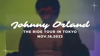 ［FULL］Johnny Orlando The Ride Tour in Tokyo NOV.16.2023