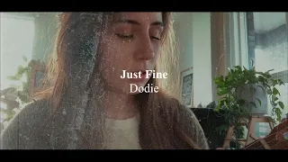 Dodie - Just Fine || Slowed and Reverb ||