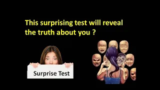 Surprising 5 tests will reveal the truth about you.