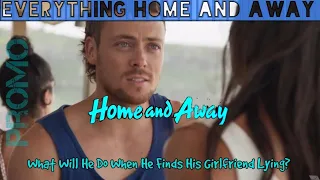 Home and Away |Promo| She Lies To Her Boyfriend Because She's With Him.. Will Dean Find Out