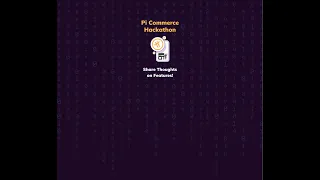 Pi Commerce Hackathon App Prototype Walkthrough