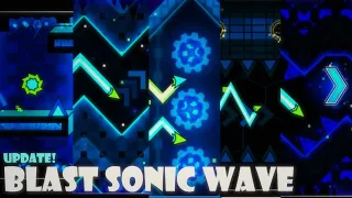 UPDATED! Blast Sonic Wave New Version | Geometry Dash