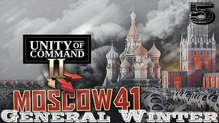 Unity of Command II: Moscow 41 | General Winter | The Soviets Strike! |  Newest DLC | Part 5