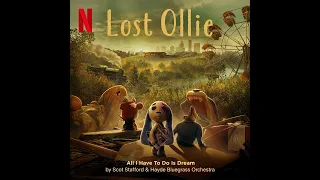 Hayde Bluegrass Orchestra - All I Have To Do Is Dream (from the Netflix Series "Lost Ollie")