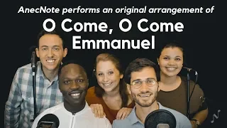 O Come, O Come Emmanuel - AnecNote Countdown to Christmas 2018