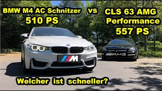 CLS 63 AMG Performance vs BMW M4 AC Schnitzer I Welcher ist schneller?