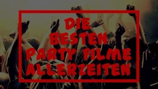 Die besten Party Filme allerzeiten