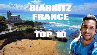 Top 10 things to see and do in Biarritz (France)