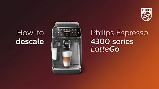 Philips 4300 LatteGo - how to descale