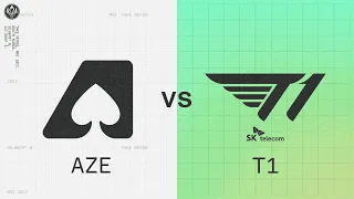 AZE vs T1 | 2022 MSI Groups Day 2 | Team Aze vs. T1