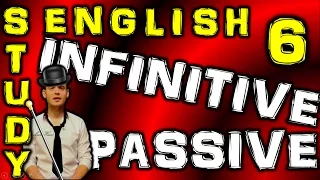 6. Английский: PASSIVE INFINITIVE / ИНФИНИТИВ ПАССИВНЫЙ ЗАЛОГ (Max Heart)