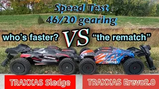 TRAXXAS Sledge VS TRAXXAS Erevo 2.0-who is faster? 46/20 gearing-70mph? -New tires-“The Rematch”