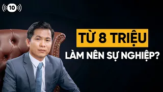 Tay trắng tôi đã gây dựng nên 1 tập đoàn thế nào