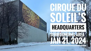 Walking Tour  - Cirque du Soleil’s Headquarters  - Surrounding Area  - Jan 21, 2024