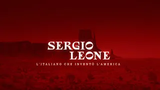 RECENSIONE al cinema SERGIO LEONE L'ITALIANO CHE INVENTÒ L'AMERICA di FRANCESCO ZIPPEL