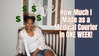 Medical Courier Update: How Much I Made in ONE WEEK!