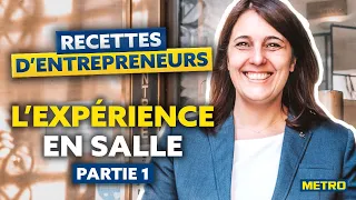 L'expérience en salle (PARTIE 1) | Recettes d'entrepreneurs | METRO