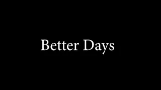 Better Days - Joshua Nichols {LYRICS}