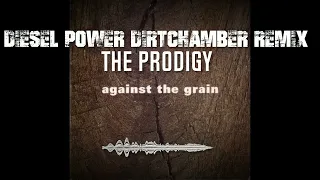 The Prodigy - Diesel Power (Dirtchamber Remix) (1998)