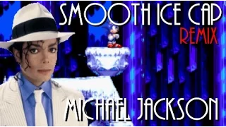 Michael Jackson - Smooth Criminal(Ice Cap Zone Remix)