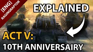 ACT V EXPLAINED - 10th Anniversary Celebrations - Free Premiums - Steel Hunter and More