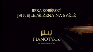 Jirka Koběrský - Jsi nejlepší žena na světě (klavírní doprovod / karaoke)