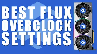 Best Flux Overclock Settings for Every Nvidia GPU (Windows)