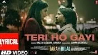 Teri Ho Gayi (Lyrics) Tara vs Bilal | Harshvar R, Sonia R | Master Saleem, Faridkot, Manan B